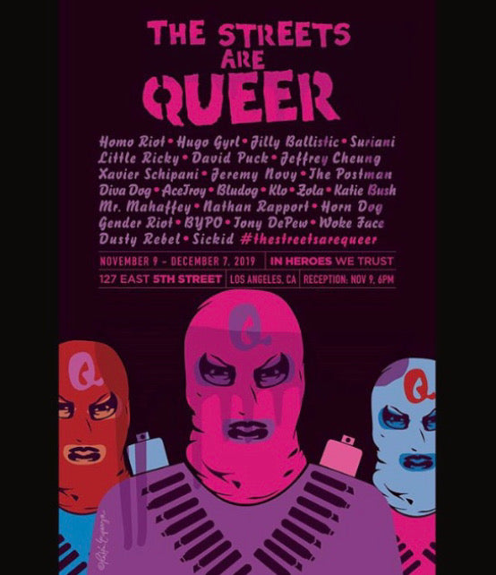 The Streets Are Queer - November 9th - December 7th